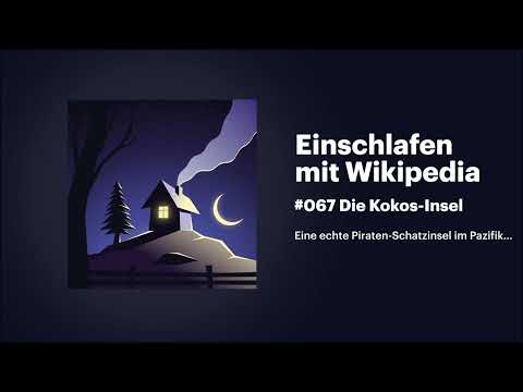 Einschlafen mit Wikipedia #067 Die Kokos-Insel