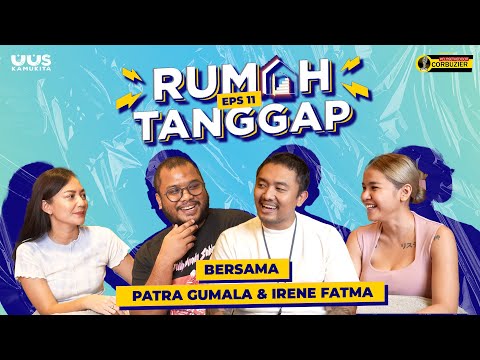 EPS 11. RUMAH TANGGAP BERSAMA PATRA GUMALA & IRENE FATMA | 21+