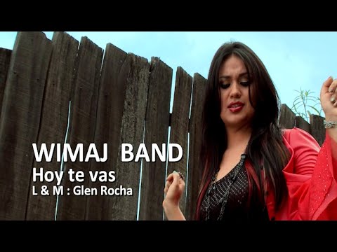 WIMAJ BAND - Hoy te Vas (VideoClip Oficial)