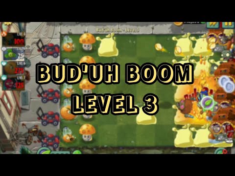 Bud'uh Boom Level 3 Plant Nursery I PvZ2 Official 