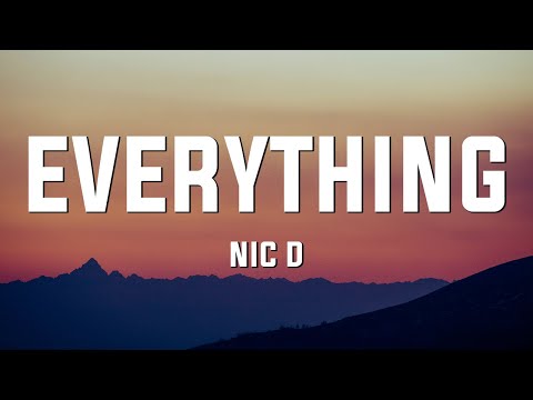 Nic D - Everything (Lyrics)