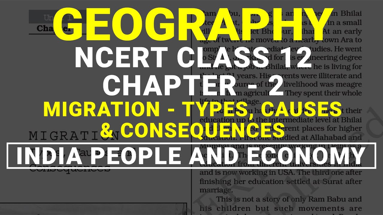 Migration | Types, Causes & Consequences - Chapter 2 Class 12 NCERT Geography