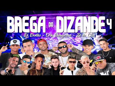 BREGA DO DIZANDE 4 - LANÇAMENTOS 2K19 - DJDENTÃO, ERIK DIVULGAÇÕES E ZEDOCD