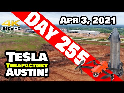 Tesla Gigafactory Austin 4K  Day 255 - 4/3/21 - Terafactory Texas - WELCOME SPACEX TO GIGA TEXAS!
