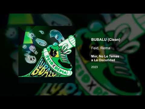 Feid, Rema - BUBALU (Clean Version)