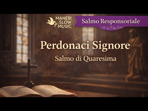 Perdonaci, Signore: abbiamo peccato (Salmo 50) | Mercoledì delle Ceneri | Salmo Responsoriale (Rit.)