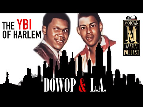 YBI of Harlem | Tragic Story Of DOWOP AND LA  | Street Legends |