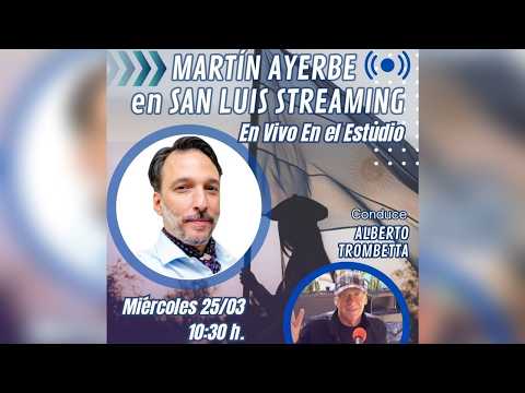 🔴MARTIN AYERBE EN LOS ESTUDIOS DE SAN LUIS STREAMING CON TROMBETTA🔴| EN VIVO 25 de Marzo 2026