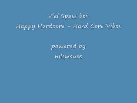 Happy Hardcore - Hard Core Vibes