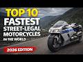 Top 10 Fastest Street Legal Motorcycles In The World 2026 Edition