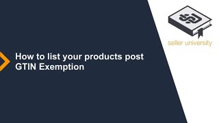 How to List Products with a UPC Exemption (GTIN Exemption) on Amazon