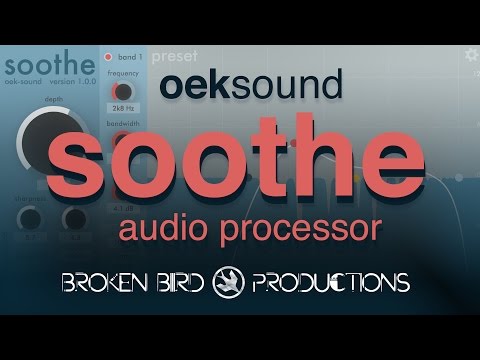 Oeksound - 'Soothe' Audio Processor Demo