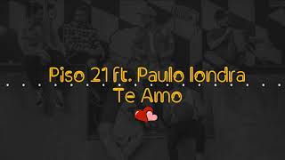 Piso 21 ft. Paulo londra - Te Amo {Português/Español}
