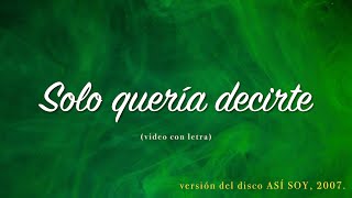 Solo Quería Decirte Lyrics English Translation