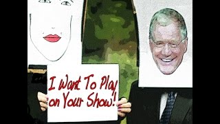 David Letterman 'I Want to Play on Your Show'
