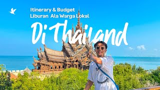 Itinerary & Budget Liburan 6D5N Ala Warga Lokal di Thailand