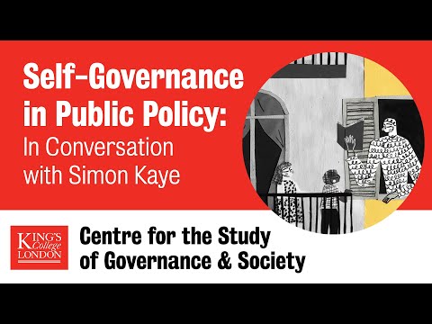 Self-Governance in Public Policy: In Conversation with Simon Kaye - The Governance Podcast