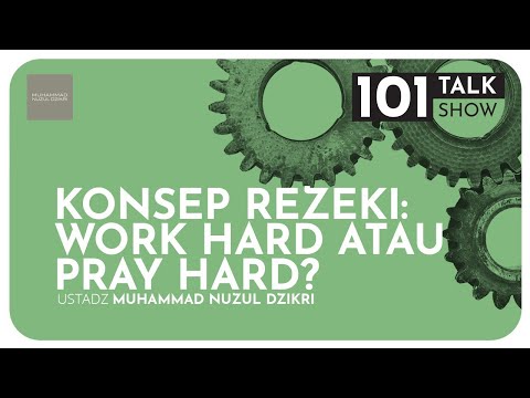 KONSEP REZEKI: WORK HARD ATAU PRAY HARD? - 101 TALKSHOW