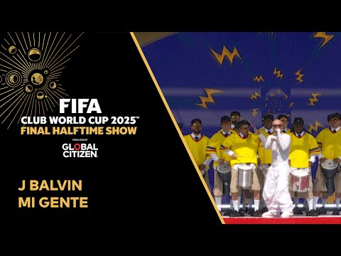 J Balvin Performs "Mi Gente" at FIFA Club World Cup™ Final Halftime Show | Global Citizen— FIFA 2025