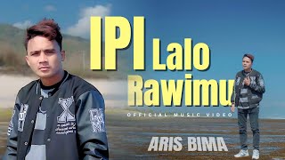 Download lagu Aris Bima - Ipi Lalo Rawimu mp3