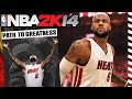 NBA 2K14 LEBRON JAMES PATH TO GREATNESS 12 YEARS LATER