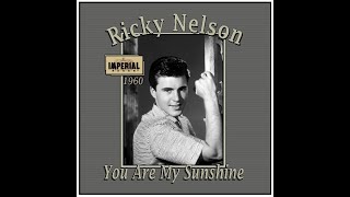 Ricky Nelson - You Are My Sunshine (1960)