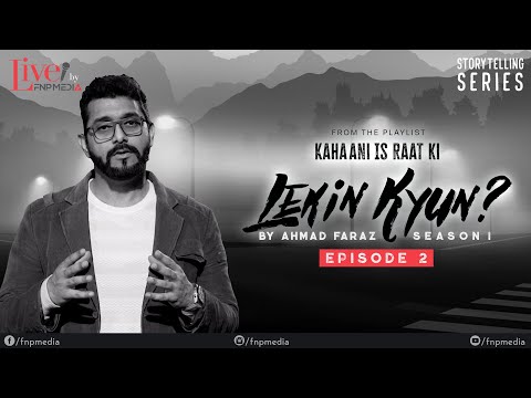 Ahmad Faraz Lekin Kyun? Season 1 Episode 2