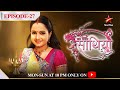 Saath Nibhaana Saathiya-Season 1 | Episode 27
