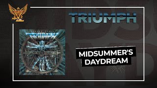 Triumph - Midsummer&#39;s Daydream (Official Audio)