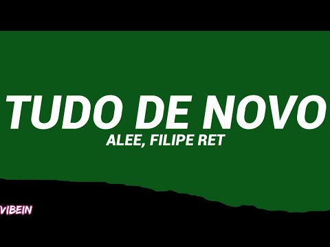 Alee - TUDO DE NOVO feat. Filipe Ret (Letra/Legendado)