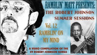 RAMBLIN MATT: THE ROBERT JOHNSON SUMMER SESSIONS  - "RAMBLIN' ON MY MIND" (Número 12)