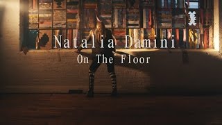 Natalia Damini - On The Floor (Official Video)