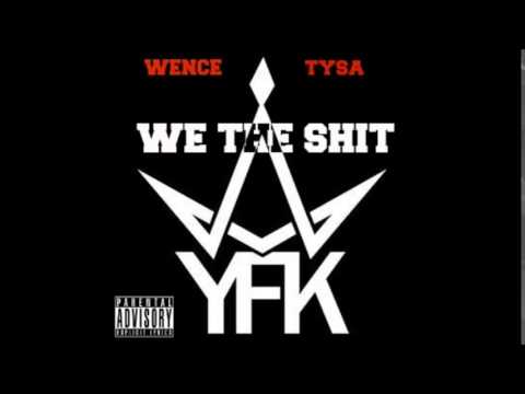 Young Fly Kings - We The Shit ft Wence & Tysa