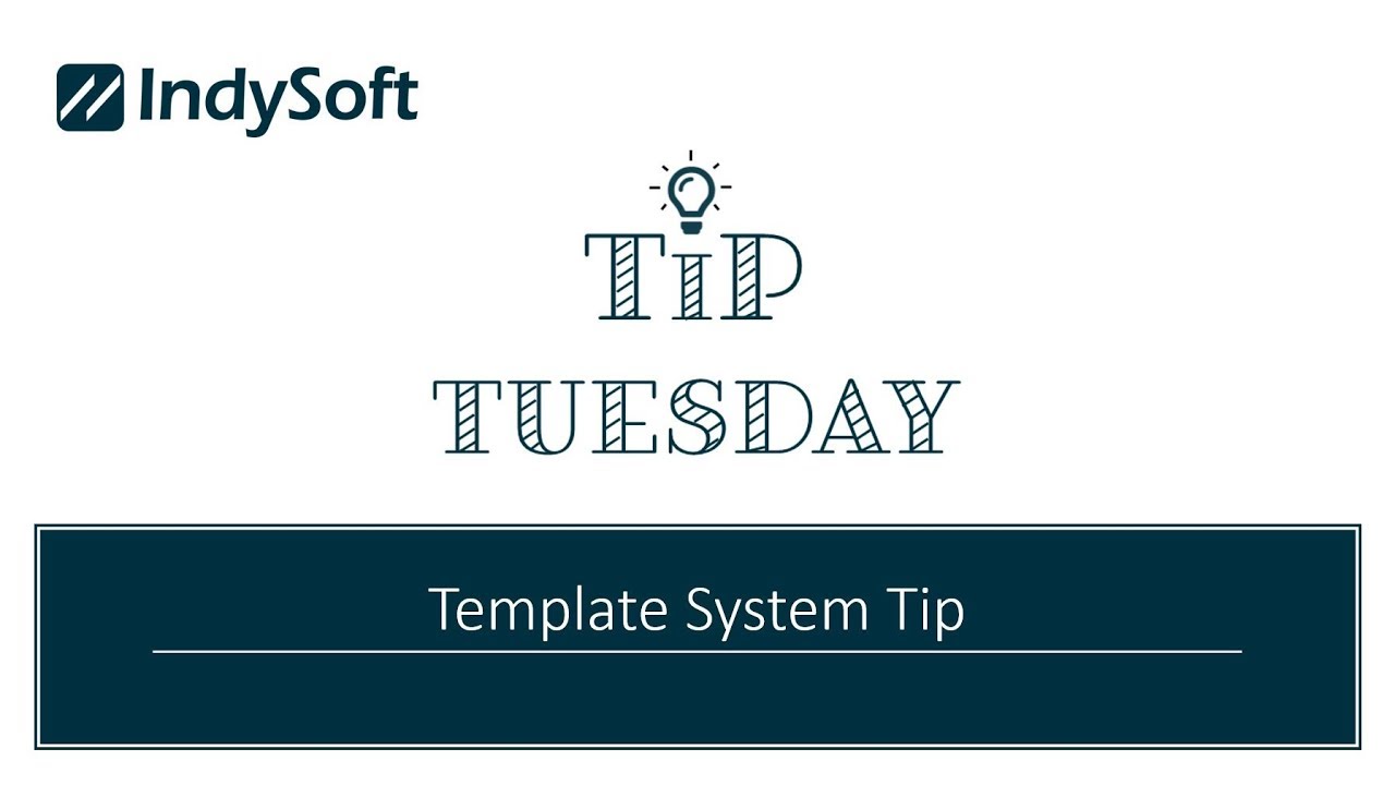 Tip Tuesday - Template System Tip