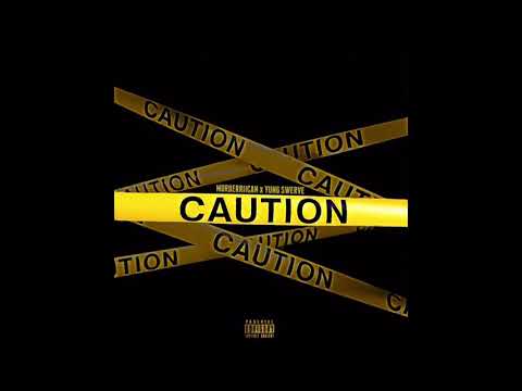 CAUTION - Yung Swerve x Murderriican (Prod By YUNG GLIZZY)
