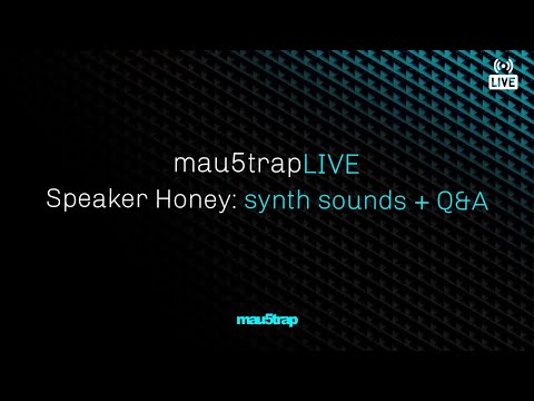 mau5trapLIVE: synth sounds with Speaker Honey