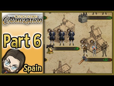 Civilization IV: Colonization Walkthrough as Spain! - Part 6