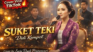 Download lagu SUKET TEKI - DIDI KEMPOT l cover by LUCIA DYAH PRAMESWARI mp3