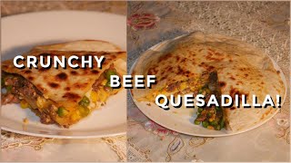 Crunchy Beef Quesadilla! | Very Delicious & Easy To Make!