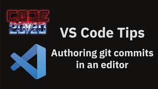 VS Code tips — Use an editor to write git commit messages