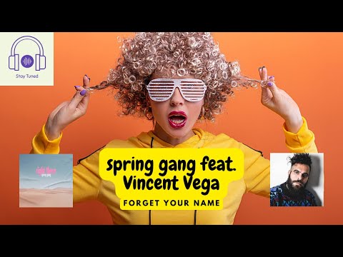 🔘spring gang feat. Vincent Vega - Forget Your Name🔘
