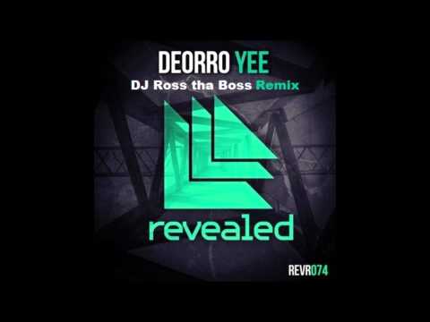 Deorro-Yee Original (DJ Ross tha Boss remix)