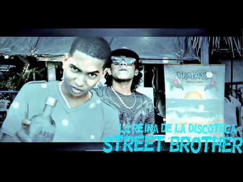 STREET BROTHER- LA REINA DE LA DISCOTECA