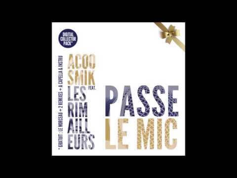 Acoosmik & Les Rimailleurs - Passe le Mic (prod. Djar One)