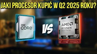 Jaki procesor kupić w 2025 roku? | Polecane Procesory