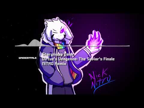 Storyswap Color [Undertale AU] - "Virtue's Vengeance: The Savior's Finale" NITRO Remix