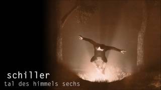 Schiller - Tal des Himmels Sechs