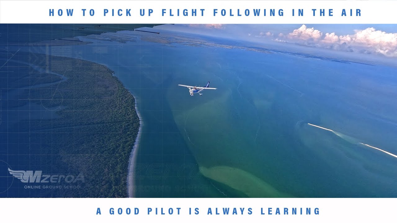 How To Pickup VFR Flight Following In The Air - MzeroA Online Ground School