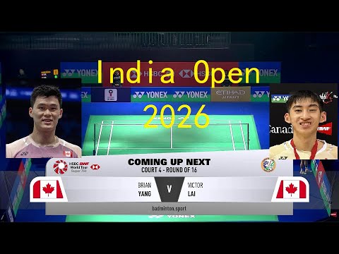 Brian Yang (CAN) vs Victor Lai (CAN) | R16 | YONEX SUNRISE India Open 2026