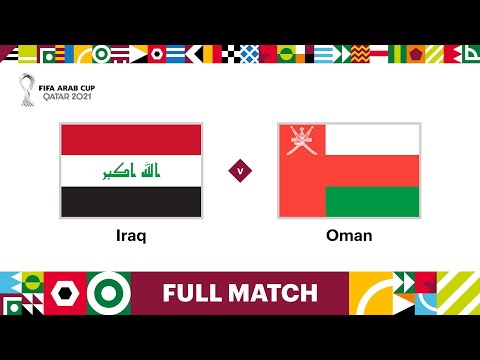 Iraq v Oman | FIFA Arab Cup Qatar 2021 | Full Match